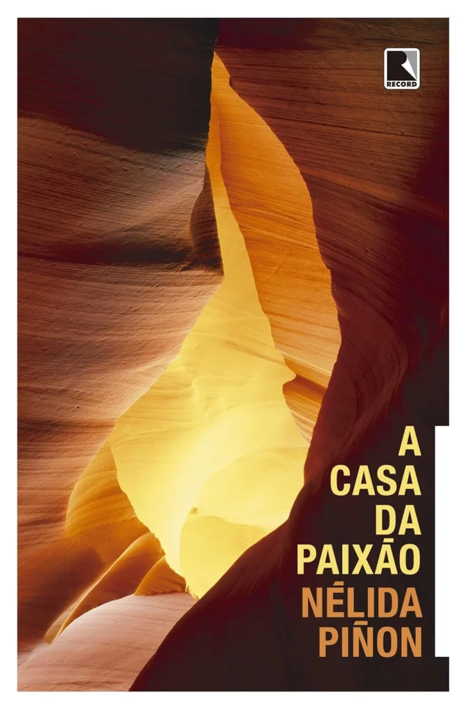 Capa do livro A casa da paixão, de Nélida Piñon