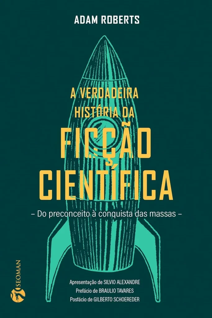 Capa do livro A-verdadeira história da ficção científica, de Adam Roberts