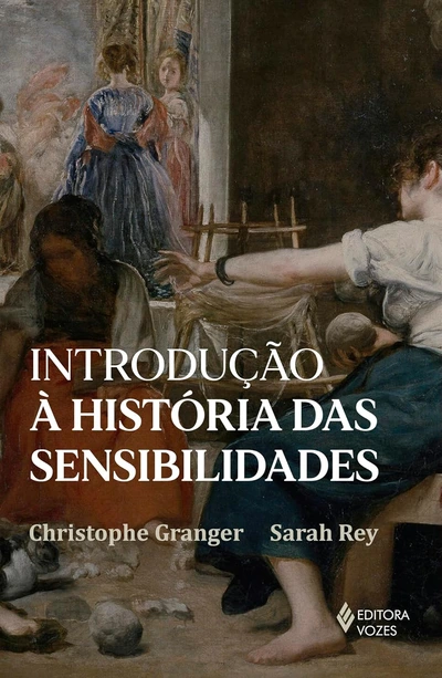Capa do livro Introdução à história das sensibilidades, de Christophe Grander e Sarah Rey